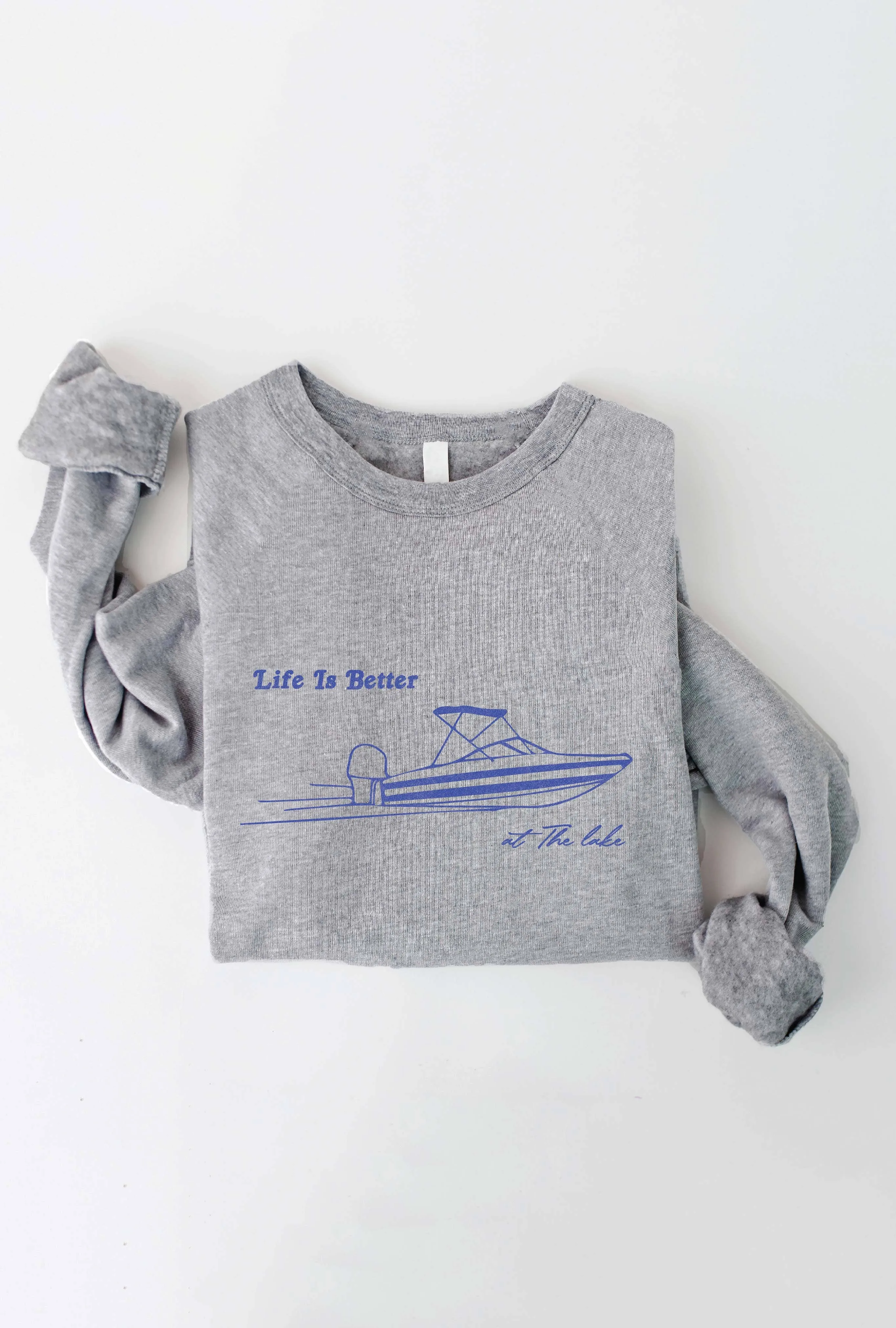 LIFE IS BETTER AT THE LAKE Graphic Sweatshirt